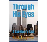 Through His Eyes: A Survivor's Tale