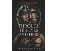 Through His Eyes and Hers: A haunting exploration of the dangerous line where secret devotion meets deadly obsession