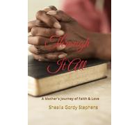 Through It All: A Mother's Journey of Faith & Love