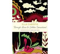 Through Khiva to Golden Samarkand: A John Murray Journey