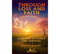 Through loss and faith: A memoir of family and survival