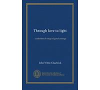 Through love to light: a selection of songs of good courage