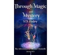 Through Magic And Mystery: The Adventures Of Eka And Christelle: Book