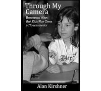 THROUGH MY CAMERA: Humorous Ways Kids Play Chess at Tournaments