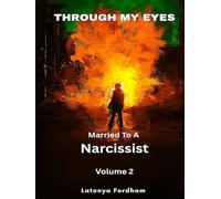 Through My Eyes: Married To A Narcissist