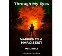 Through My Eyes: Married To A Narcissist