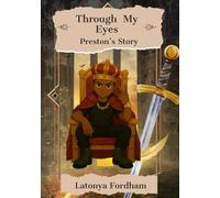 Through My Eyes: Preston's Story