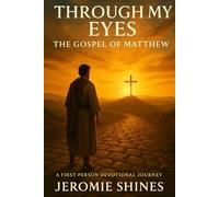 Through My Eyes - The Gospel of Matthew: A Devotional Journey