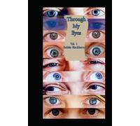 Through My Eyes Volume 1