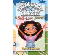 Through My Glasses: A Journey of Self-Love