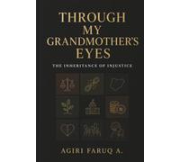 Through My Grandmother's Eyes: The Inheritance of Injustice