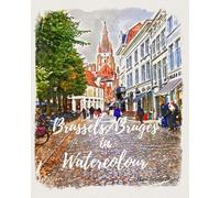Through My Lens: A Travel Photography Colouring Book -Serie: Bruxelle/Bruges/Volume 1