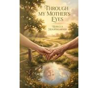 Through My Mother's Eyes