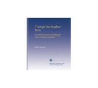 Through One Hundred Years: The Hundredth Anniversary of the Oldest Retail Jewelry House in New York, Together With Some Facts As to its Different Departments.