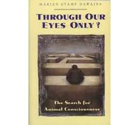 Through Our Eyes Only?: Search for Animal Consciousness