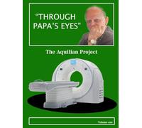 Through Papas Eyes: The Aquilian project