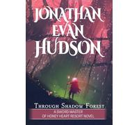 Through Shadow Forest: A New Adult Epic Fantasy Novel (Sword Master of Honey Heart Resort)