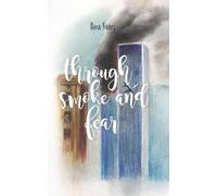 Through Smoke and Fear
