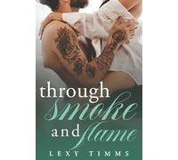 Through Smoke and Flame (Embers of the Heart Series)