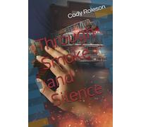 Through Smoke and Silence