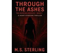 Through The Ashes (The Meridian Archives)