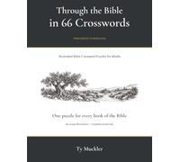 Through the Bible in 66 Crosswords: Illustrated Bible Crossword Puzzles for Adults, from Genesis to Revelation