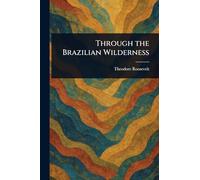 Through the Brazilian Wilderness