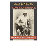 Through the Corral Fence with Tom Dorrance - Horse and Human Projects No.1
