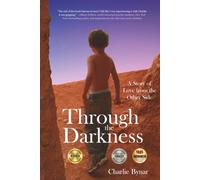 Through The Darkness: A Story of Love from the Other Side