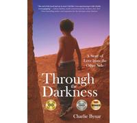Through The Darkness: A Story of Love from the Other Side