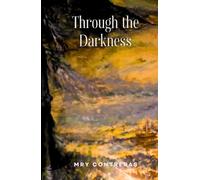 Through The Darkness (The Illumination Series)