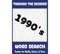 Through the Decades! 1990's Culture Word Search: Word searches with easy to read print about the 1990's, 6x9 inches, 20 puzzles, 40 pages, 90's ... lifestyle, media, games, and more!