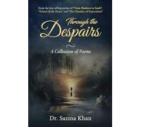 Through the Despairs - A Collection of Poems