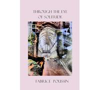 Through the Eye of Solitude