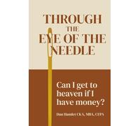 Through The Eye Of The Needle: Can I get to Heaven if I have Money?