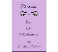 Through the Eyes of ALZHEIMER’S: A Day to Day Challenge