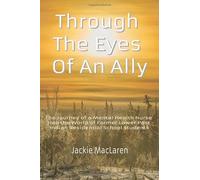 Through The Eyes of an Ally: The Journey of a Mental Health Nurse into the World of Former Lower Post Indian Residential School Students