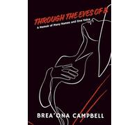 Through the Eyes of B: A Memoir of Many Names and One Voice