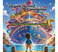 Through the Eyes of Imagination: The City That Sailed Away