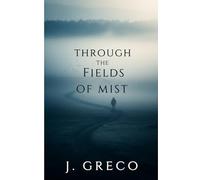 Through the Fields of Mist