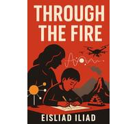 Through The Fire: A Near-Future Dystopian Novel of Resistance and Hope in a Watched World (The Baseline Network)