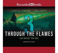 Through the Flames (The Left Behind: The Kids Series)