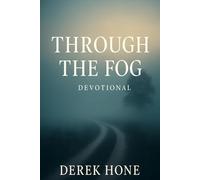 Through The Fog: 1 (The Covenant Devotional Series)