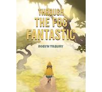 Through The Fog Fantastic