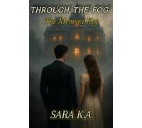 THROUGH THE FOG: The Memory Key: A Romantic Suspense Thriller of Secrets, Betrayal, and Hidden Memories