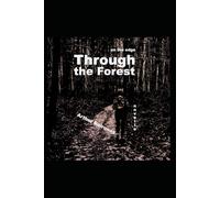 Through the Forest (ON THE EDGE)