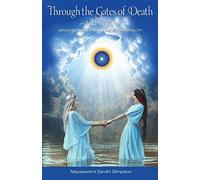 Through the Gates of Death-And Beyond: Adventures in the Lokas of Immortality: 3 (Treta Yuga Trilogy)