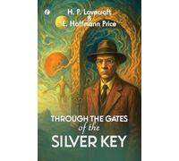Through the gates of the silver key (Edition1st)
