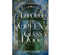 Through the Green Glass Door