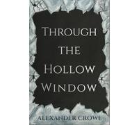 Through the Hollow Window